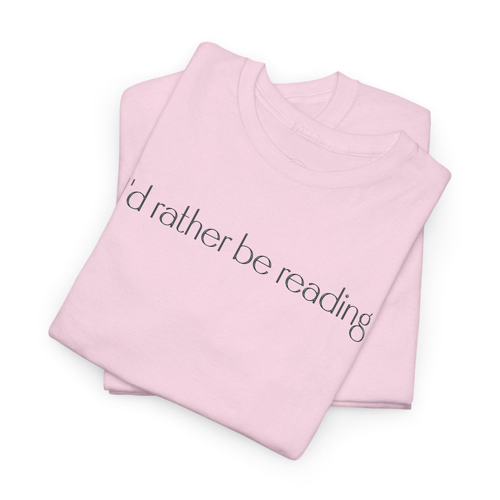 I'd Rather Be Reading Unisex Heavy Cotton Tee - Perfect for Book Lovers, Cozy Vibes, Gift for Readers, Literary Enthusiasts, Casual Wear