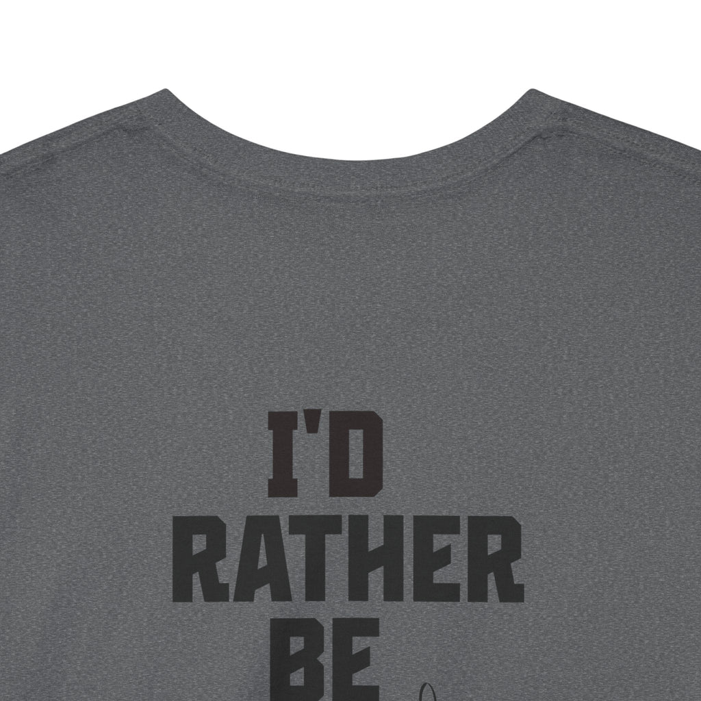 I'd Rather Be Fishing Tee | Fishing Graphic Shirt, Angler Design