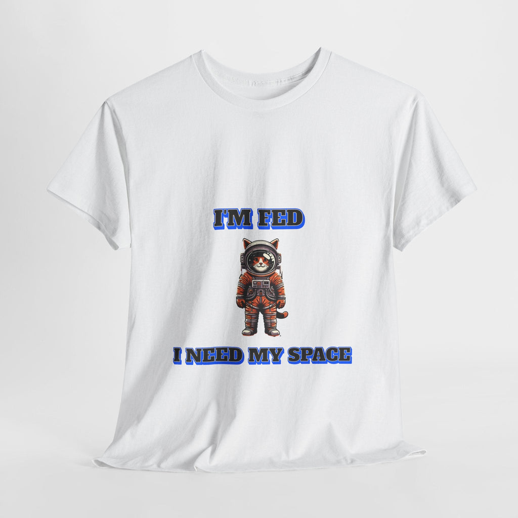 Funny cat lover shirt I'm Fed I Need My Space - Funny Gift, Casual Wear, Animal Lover Shirt, Self-Care Humor, Everyday Comfort