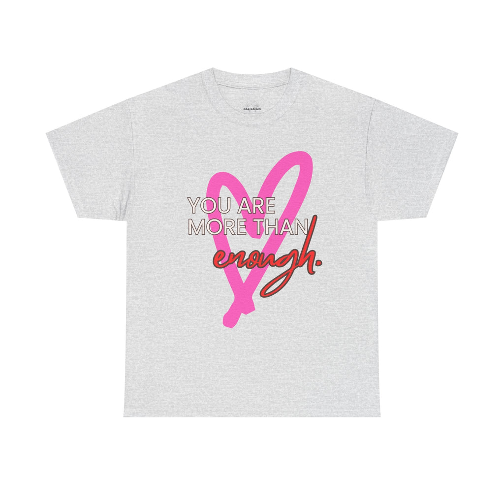 You are more than enough cute shirt, Great gift for her