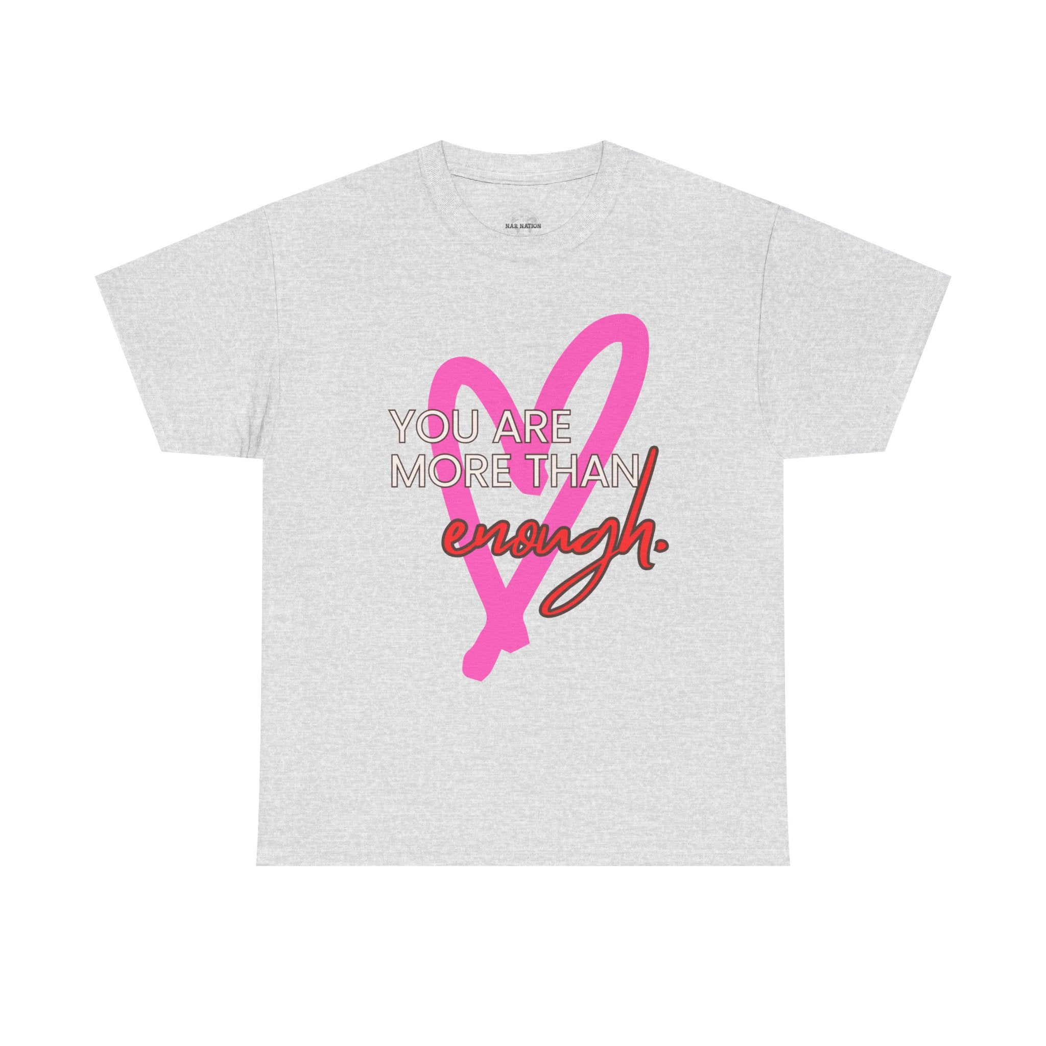 You are more than enough cute shirt, Great gift for her