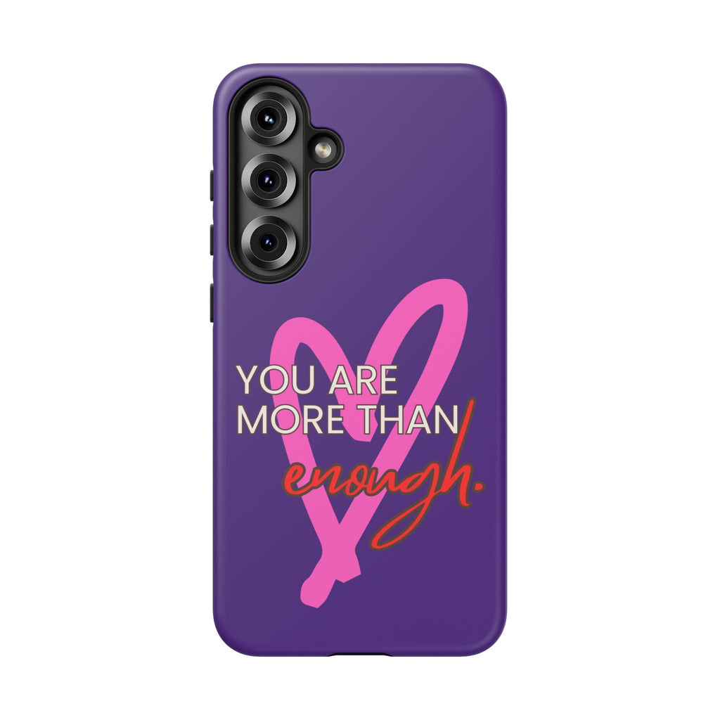 You are more than enough purple phone case, cute phone case gift