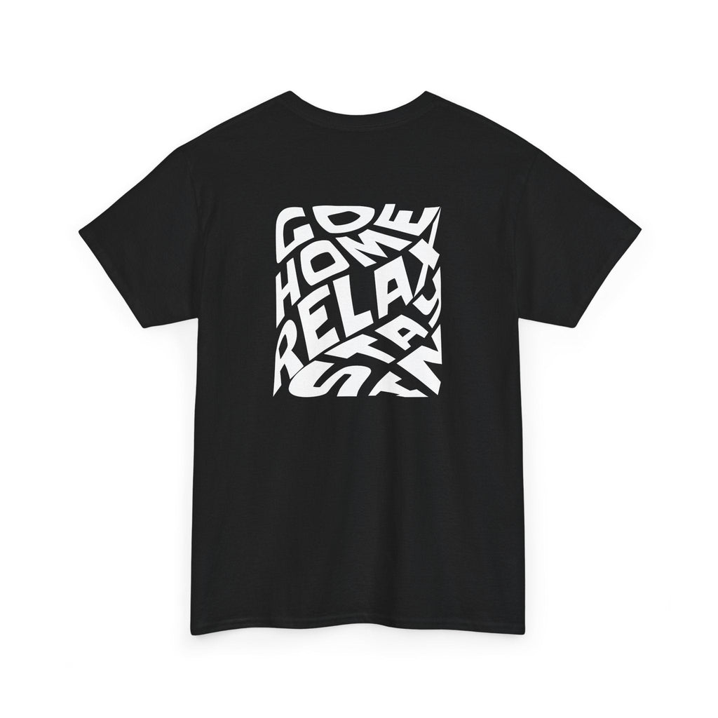 Go home relax stay in shirt, Introvert Shirt, Relaxed Wear, Perfect Gift for Friends, Casual Style Tee for Fun Celebrations