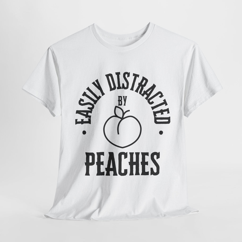 Easily Distracted by Peaches t-shirt, funny t-shirt, peach lovers shirt