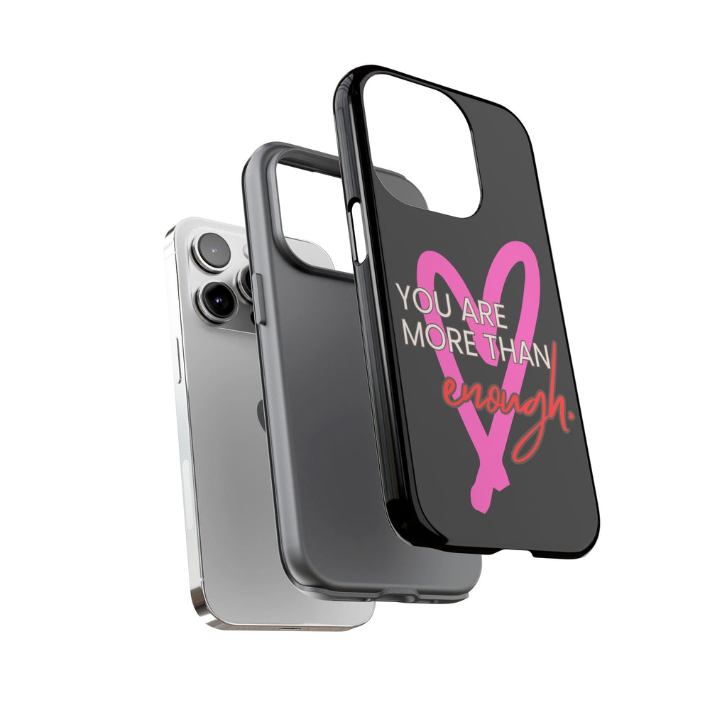 You are more than enough black phone case cute phone case gift, phone case for her