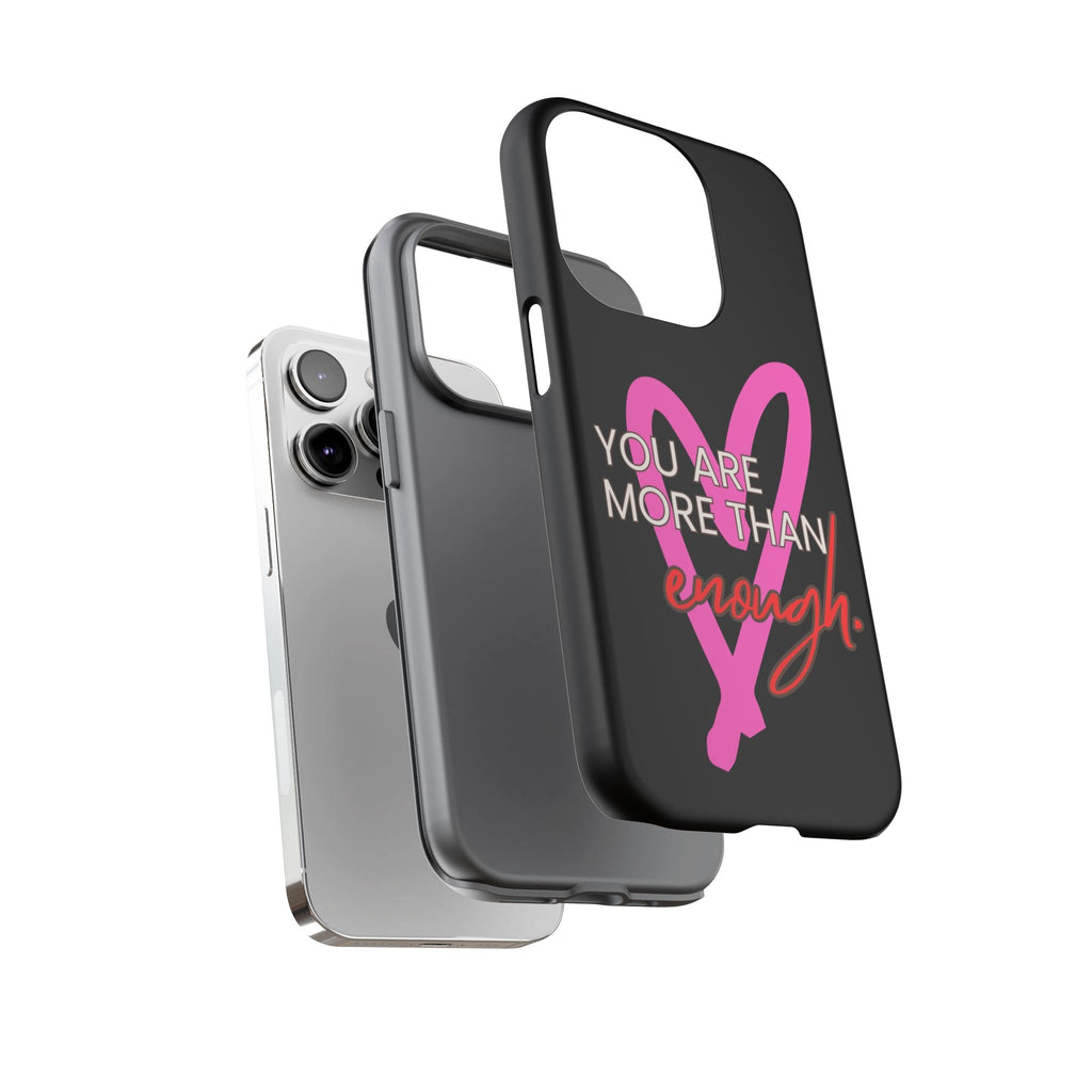 You are more than enough black phone case cute phone case gift, phone case for her