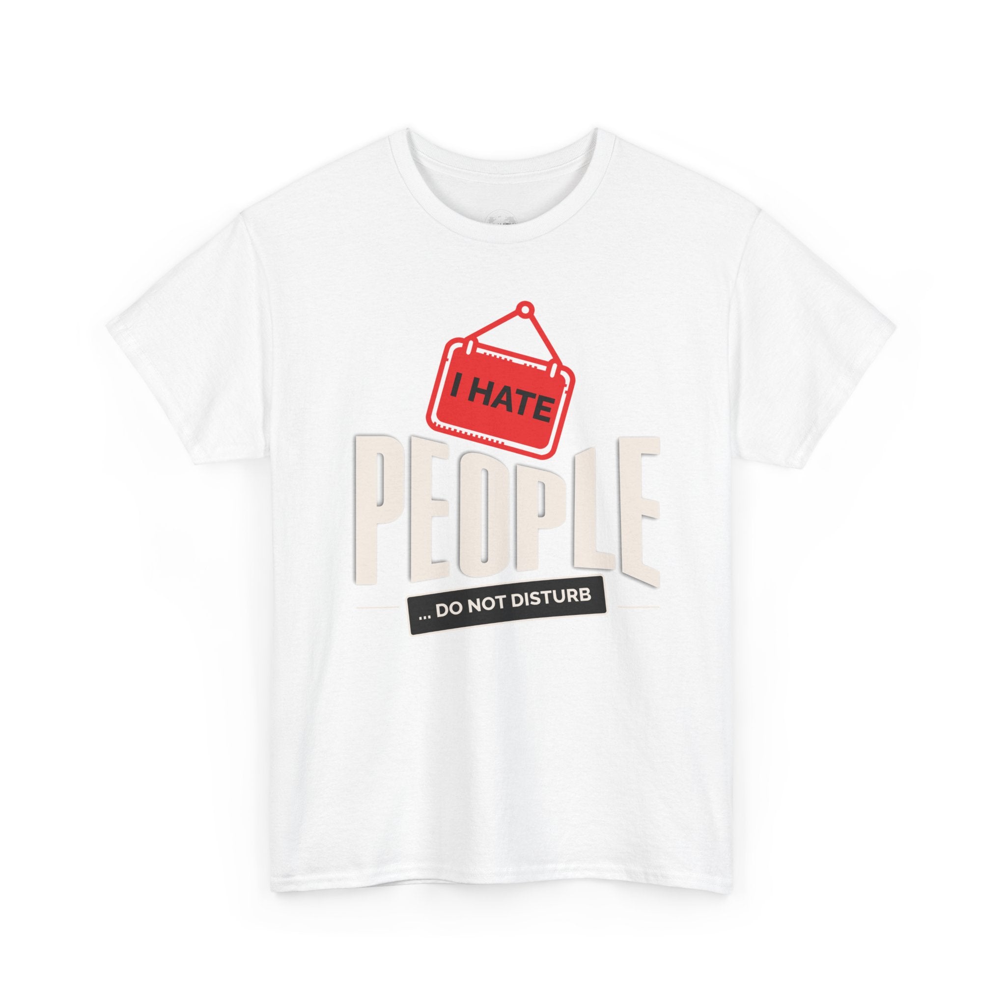I Hate People Unisex Heavy Cotton Tee, Funny Graphic T-Shirt, Gift for Introverts, Do Not Disturb Shirt
