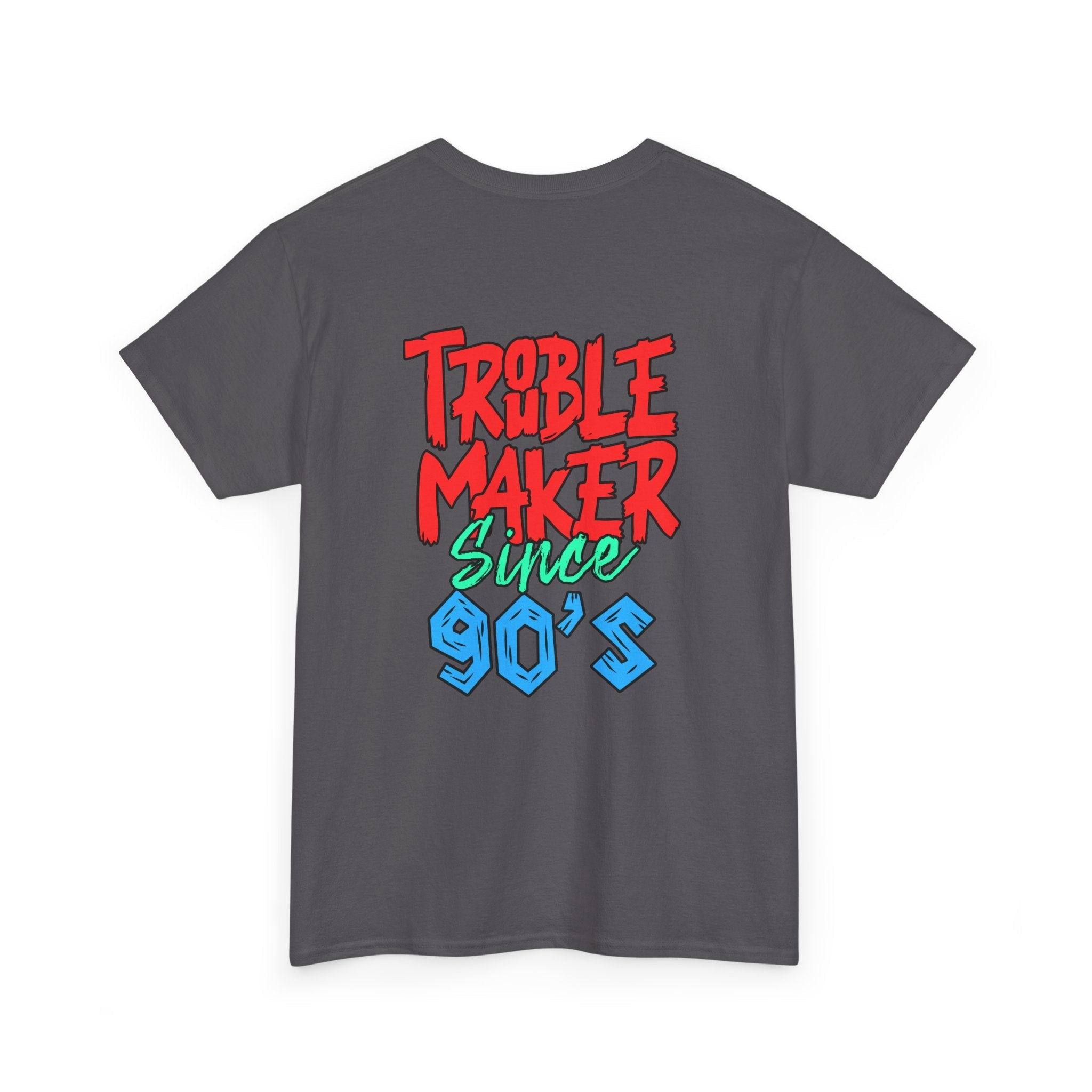 Trouble Maker Since 90s Unisex Heavy Cotton Tee | Funny Graphic Shirt, Vintage Style Top, Gift for Rebel Friends, Casual Wear