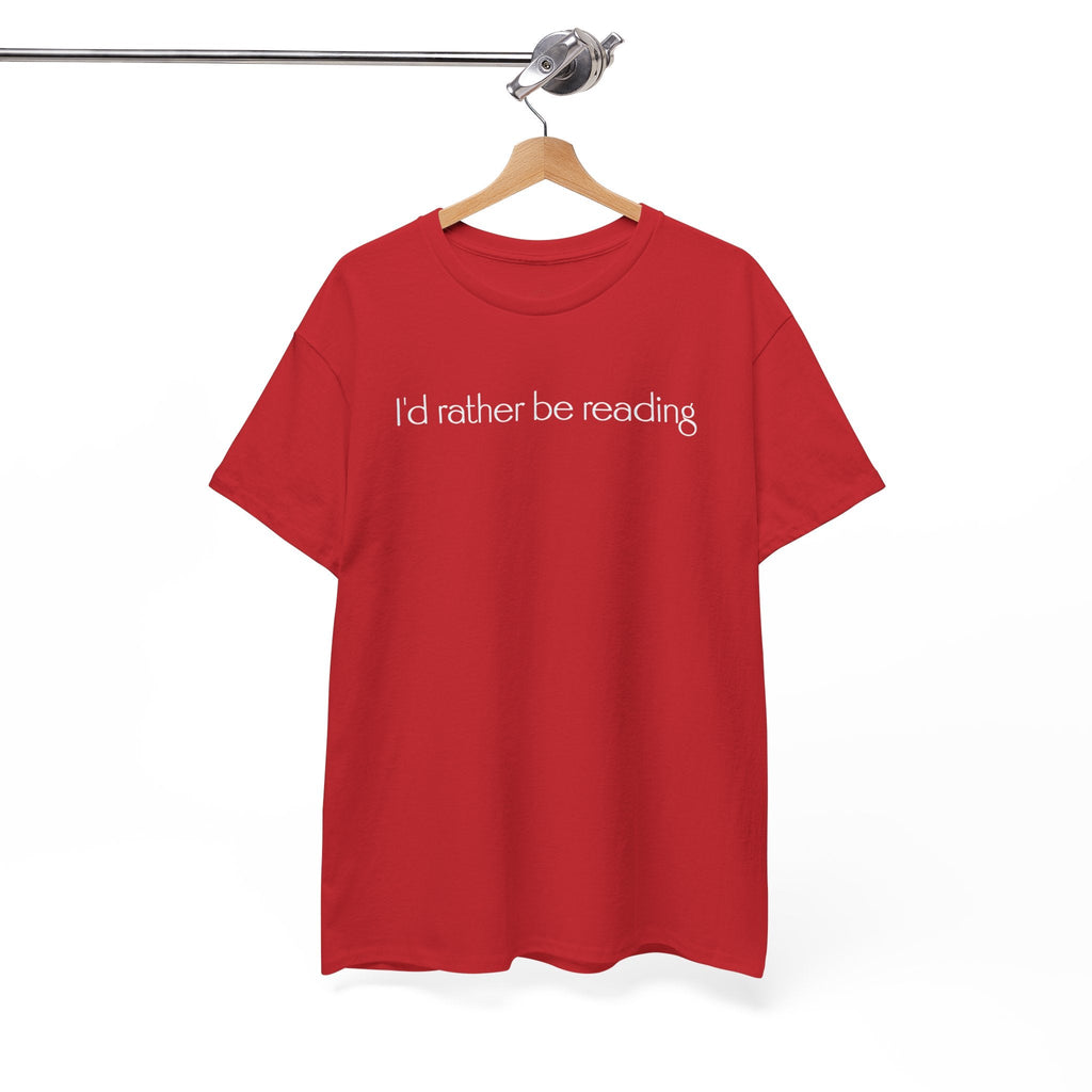 I'd Rather Be Reading Unisex Heavy Cotton Tee - Perfect for Book Lovers, Cozy Vibes, Gift for Readers, Literary Enthusiasts, Casual Wear
