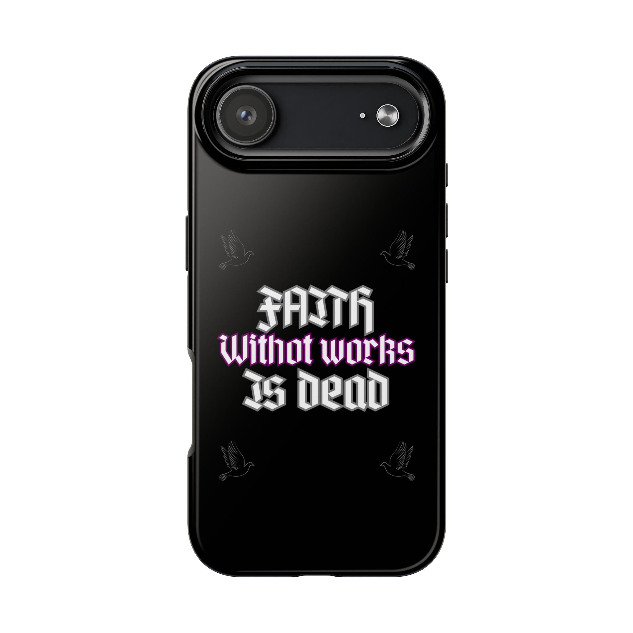 Faith Without Works Is Dead Phone Case iPhone compatible phone case | Tough Phone Case, Religious Quote