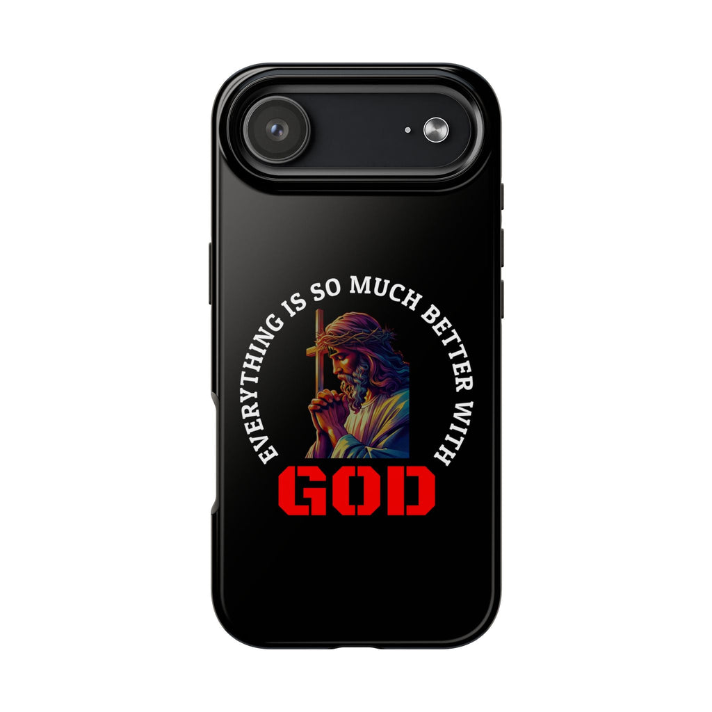 Everything Is So Much Better With God Black iPhone phone case | Christian faith iphone case