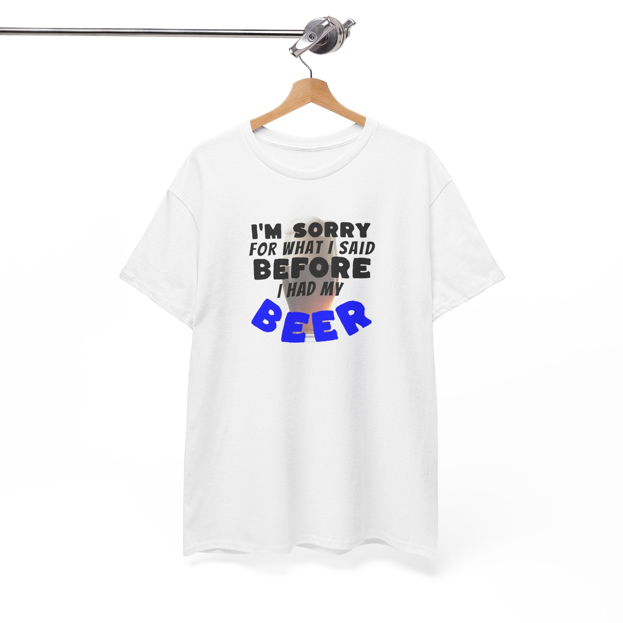 Beer shirt, Humorous Beer Tee for Beer Lovers, Apology Shirt, Gift for Friends, Casual Wear, Party Outfit