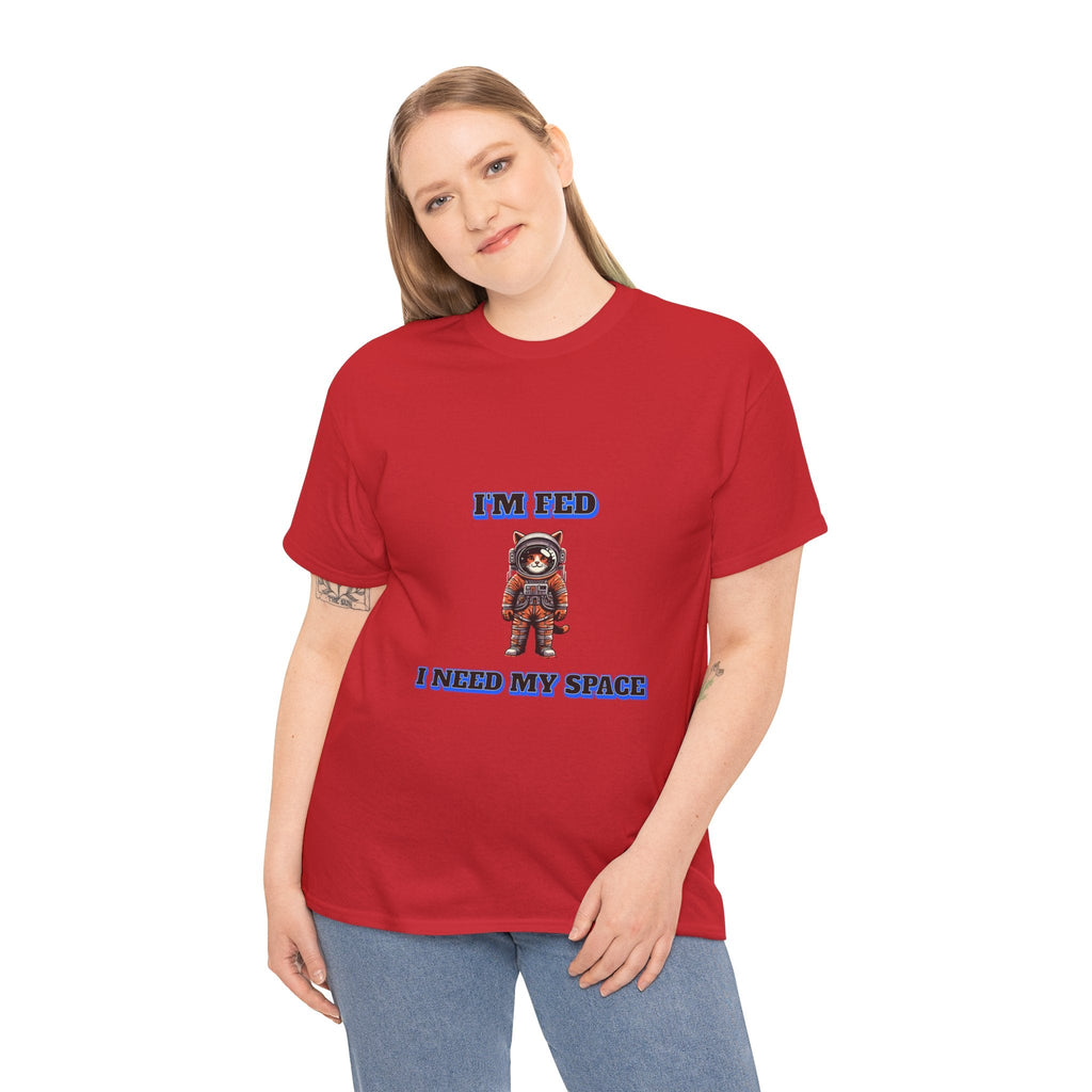 Funny cat lover shirt I'm Fed I Need My Space - Funny Gift, Casual Wear, Animal Lover Shirt, Self-Care Humor, Everyday Comfort