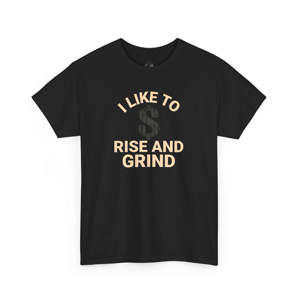 I Like to Rise and Grind, Motivational Tee, Casual Streetwear, Gift for Entrepreneurs, Everyday Wear, Hustle [...]