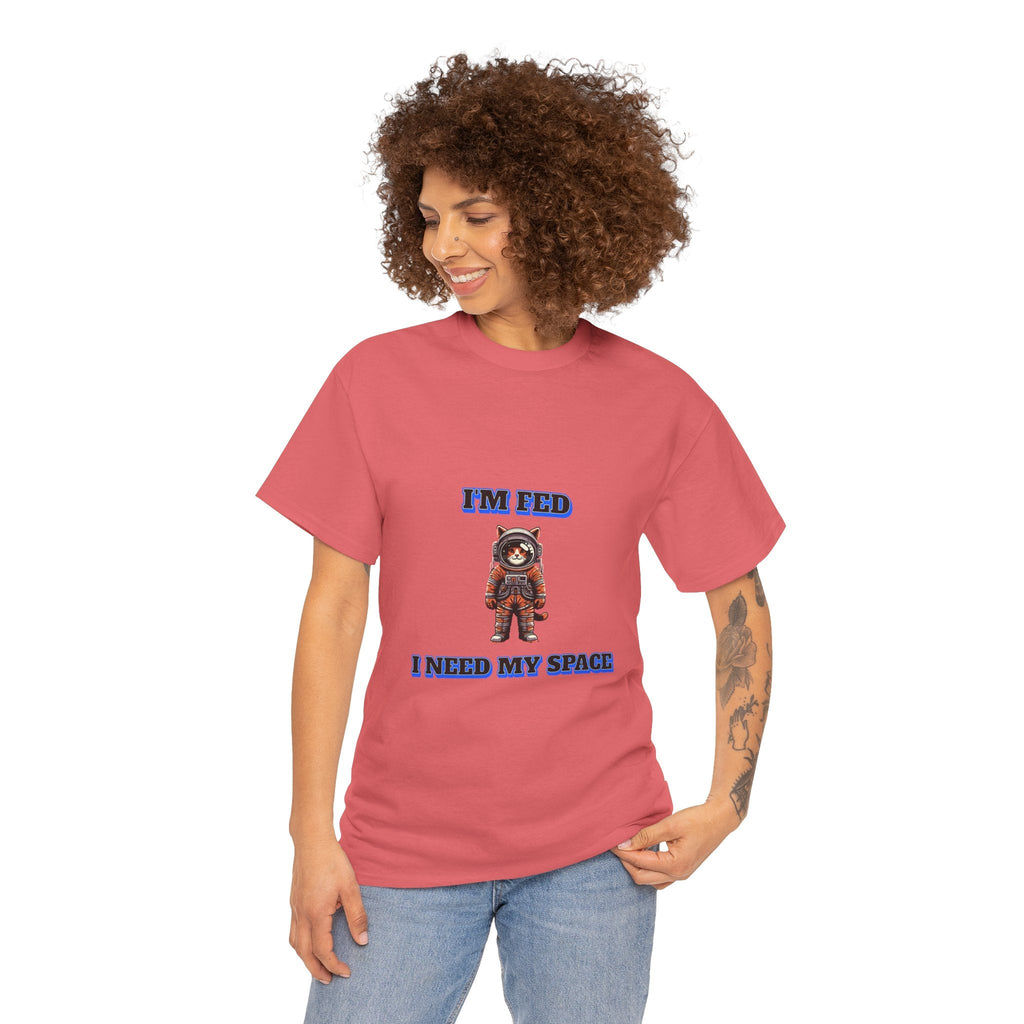 Funny cat lover shirt I'm Fed I Need My Space - Funny Gift, Casual Wear, Animal Lover Shirt, Self-Care Humor, Everyday Comfort