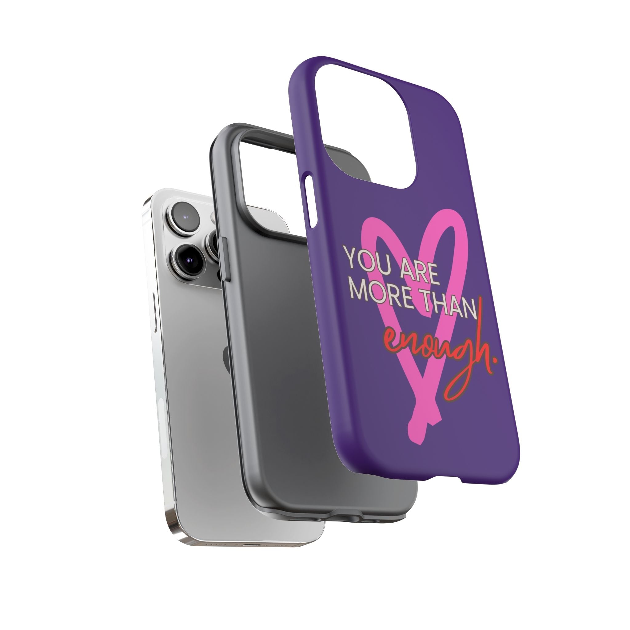 You are more than enough purple phone case, cute phone case gift