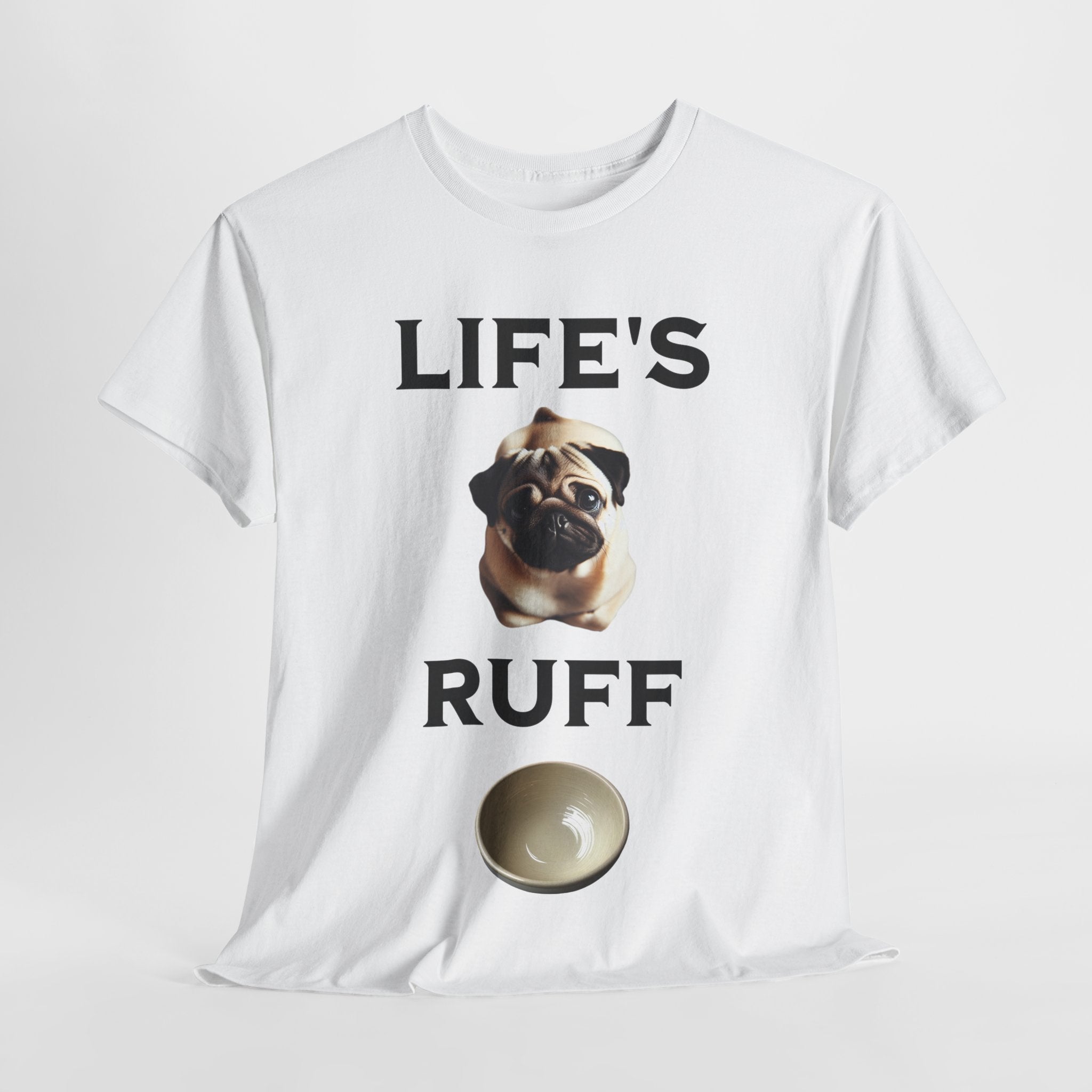 Life is Ruff Funny Shirt, Funny Dog Lover Shirt, Gifts for Pet Owners, Casual Wear, Dog-Themed Apparel, Birthday Gift