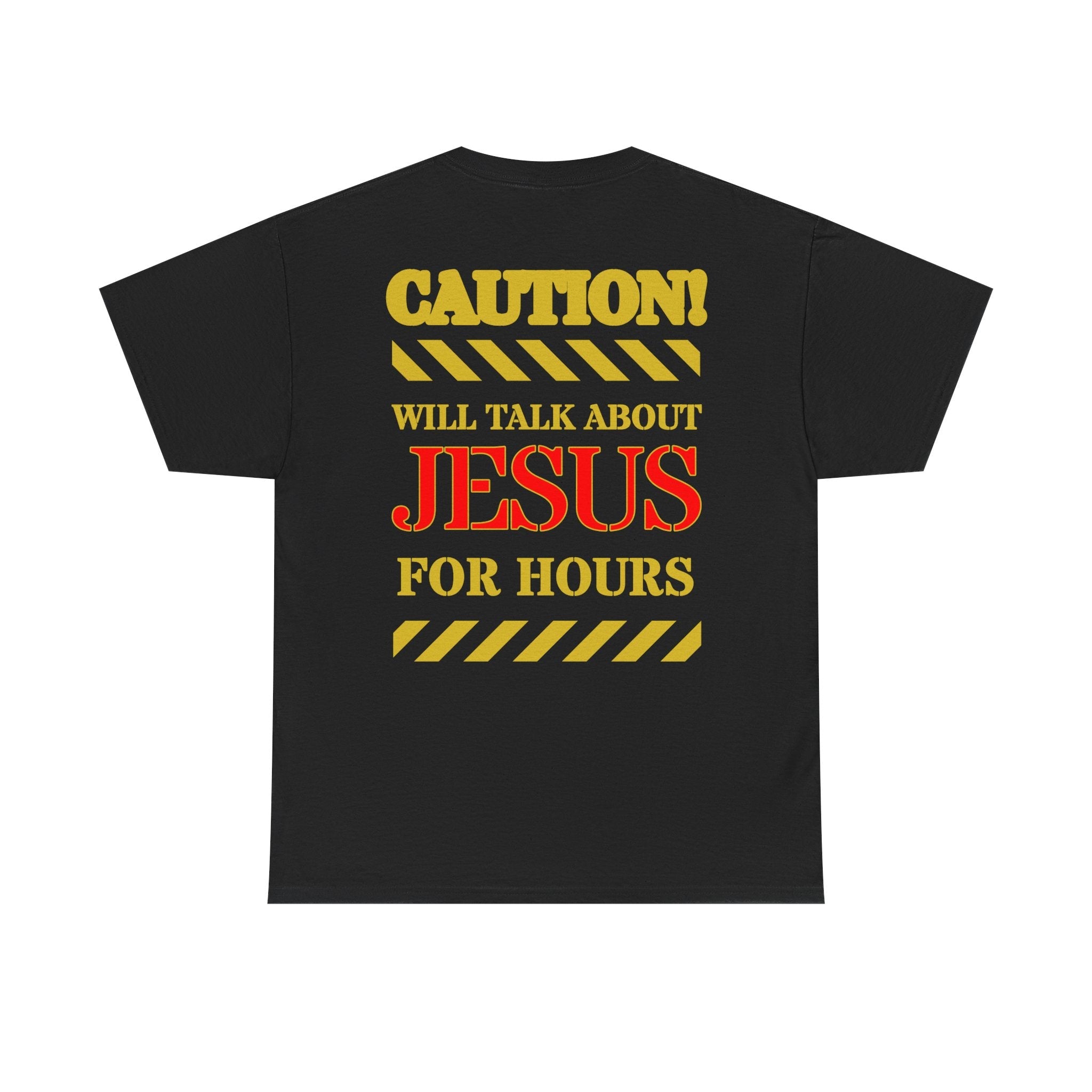 Caution Jesus Tee - Funny Christian Unisex T-Shirt, Gift for Believers, Church Events, Religious Humor, Inspirational Wear