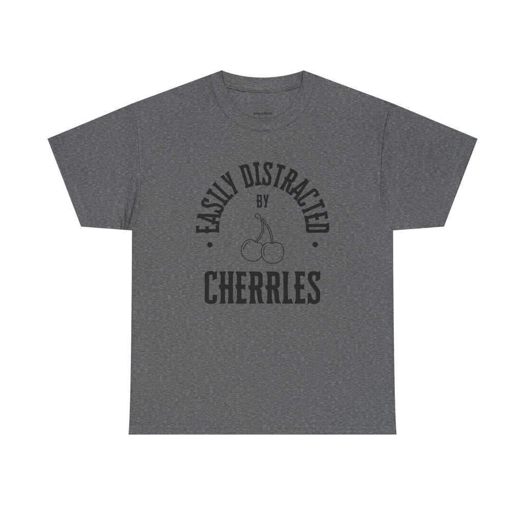 Easily distracted by cherries T-shirt, funny t-shirt, cherries lovers t-shirt
