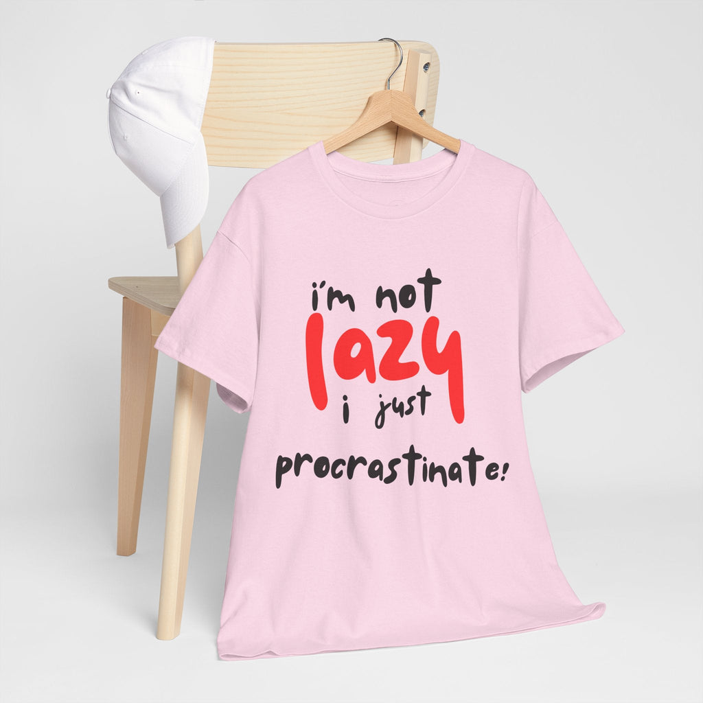 I'm not lazy I procrastinate shirt, Funny Procrastination Tee, I'm Not Lazy T-Shirt, Unisex Heavy Cotton Tee for Gifting