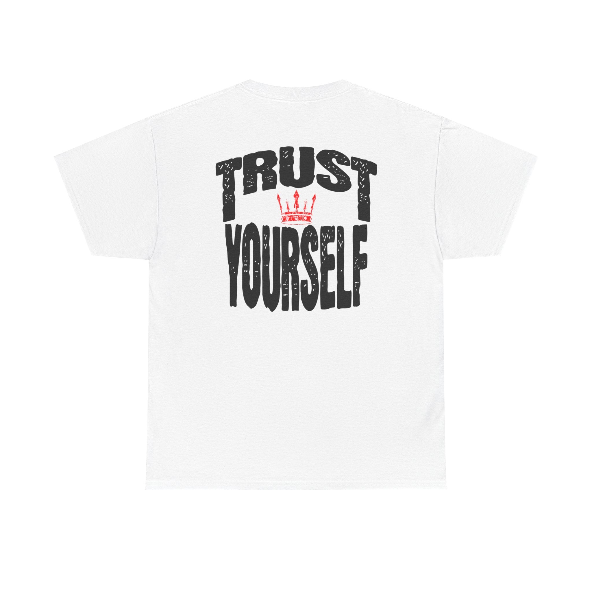 Trust Yourself t-shirt, Inspirational T-Shirt, Motivational Top, Everyday Wear, Gift for Friends, Self-Care Apparel