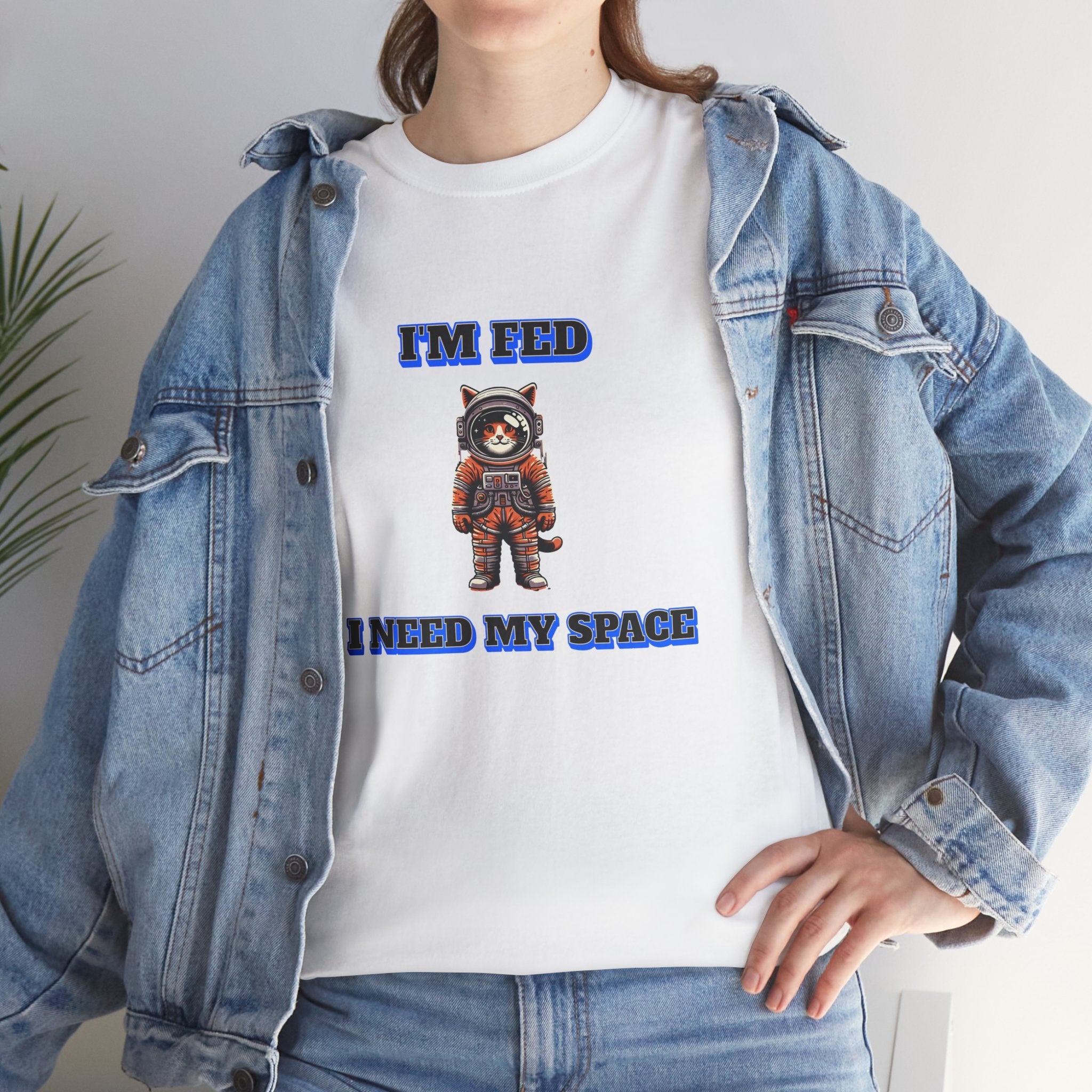 Funny cat lover shirt I'm Fed, I Need My Space - Funny Gift, Casual Wear, Animal Lover Shirt, Self-Care Humor, Everyday Comfort