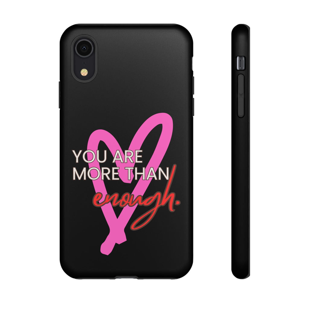 You are more than enough black phone case cute phone case gift, phone case for her
