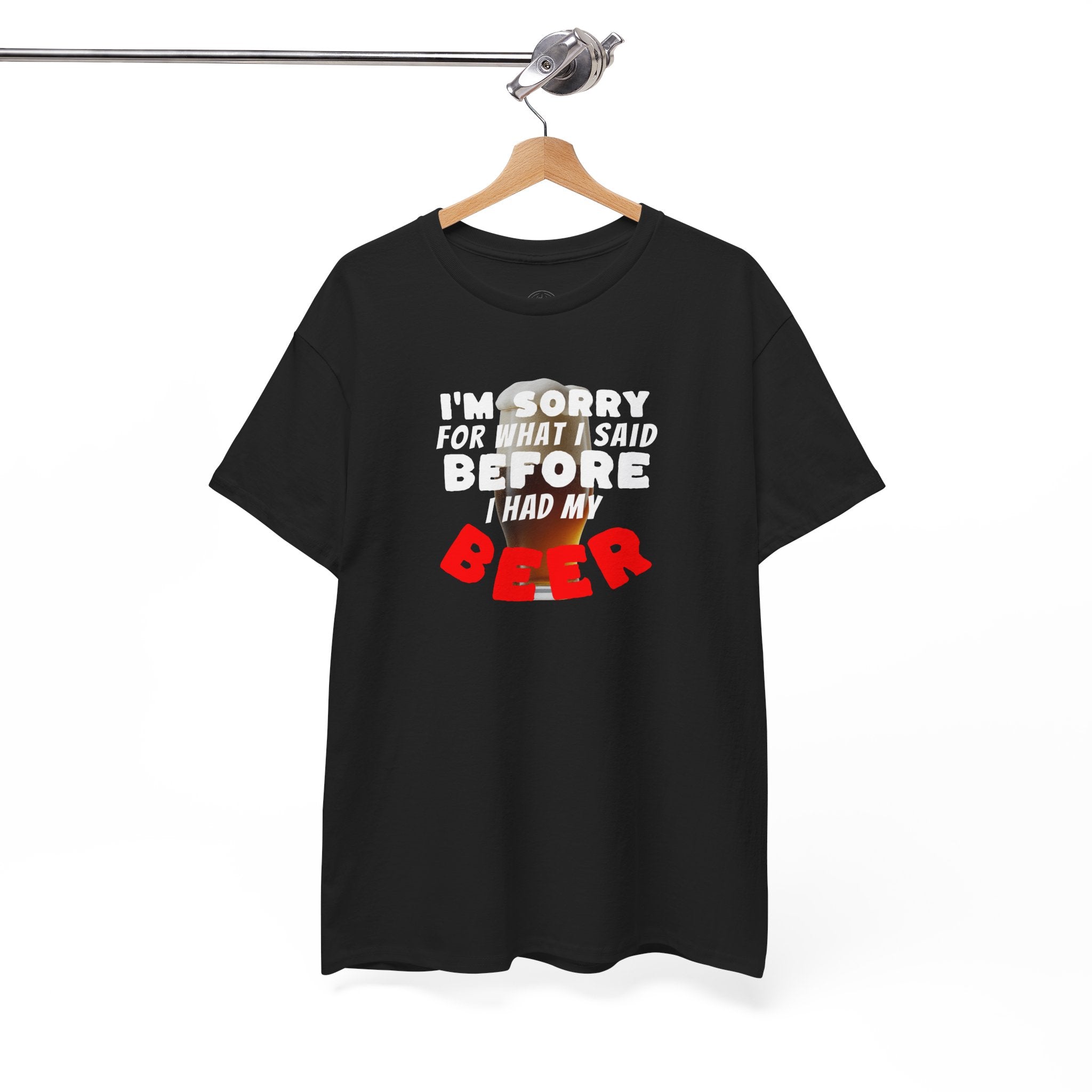 Beer shirt, Humorous Beer Tee for Beer Lovers, Apology Shirt, Gift for Friends, Casual Wear, Party Outfit