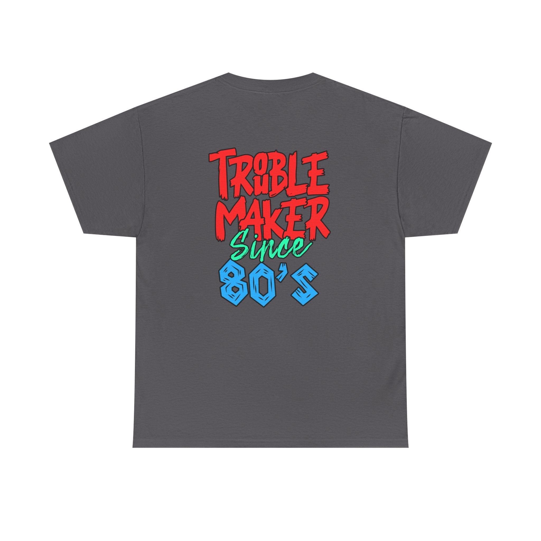 Trouble Maker Since 80s Unisex Heavy Cotton Tee | Funny Graphic Shirt, Vintage Style Top, Gift for Rebel Friends, Casual Wear