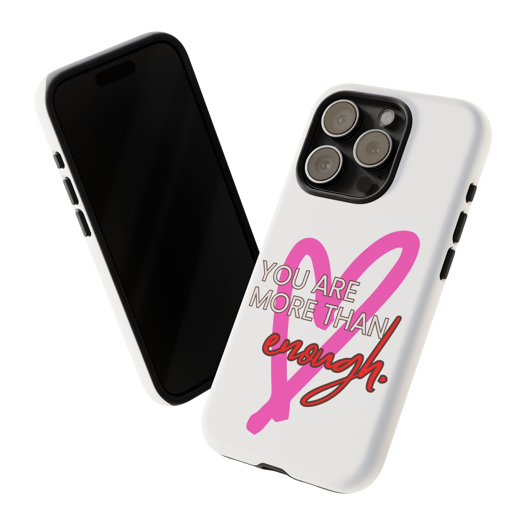 You are more than enough phone case cute phone case gift for iPhone Samsung Galaxy Google pixel