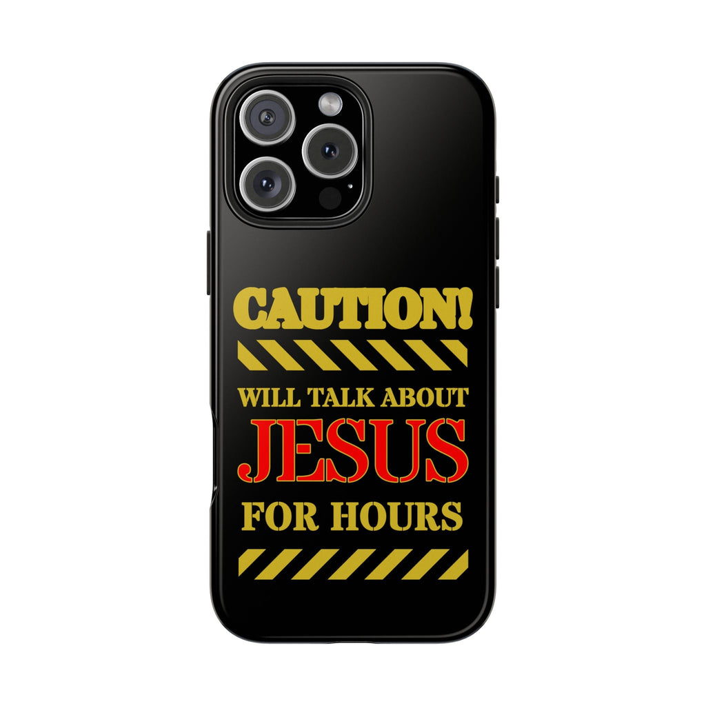 Caution Will Talk About Jesus for Hours iPhone compatible black Phone Case | Christian Phone Case