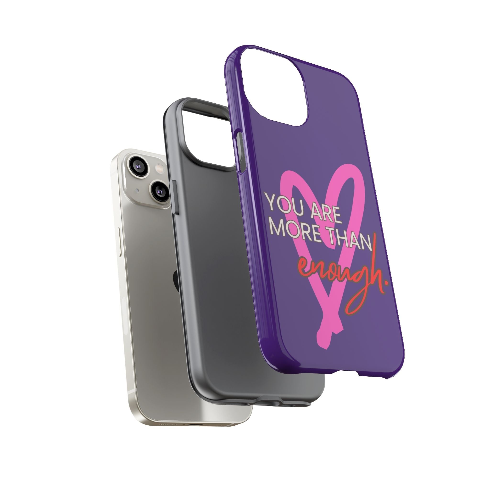 You are more than enough purple phone case, cute phone case gift