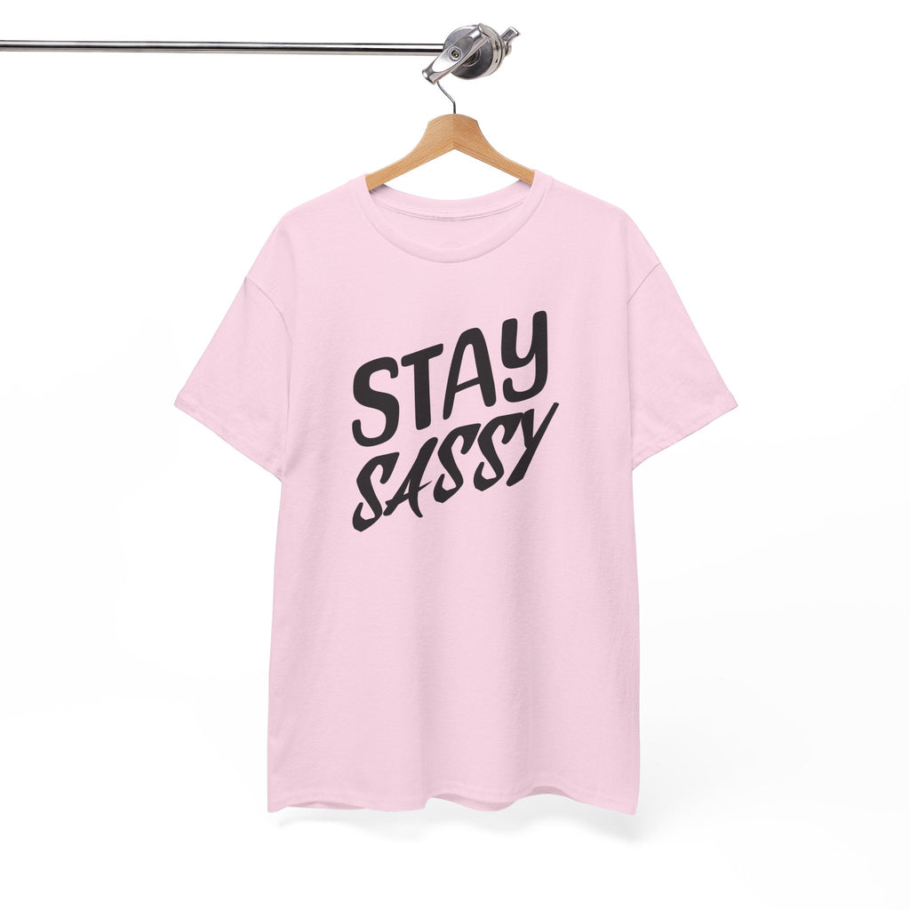 Stay Sassy Unisex Heavy Cotton Tee, Funny T-Shirt, Casual Wear, Gifts for Friends, Sassy Quote Tee, Statement T-Shirt