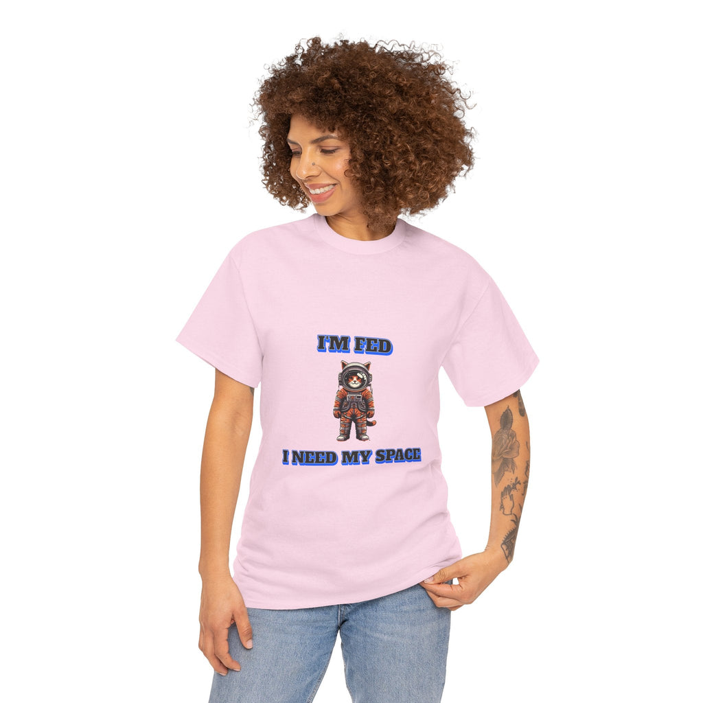 Funny cat lover shirt I'm Fed I Need My Space - Funny Gift, Casual Wear, Animal Lover Shirt, Self-Care Humor, Everyday Comfort