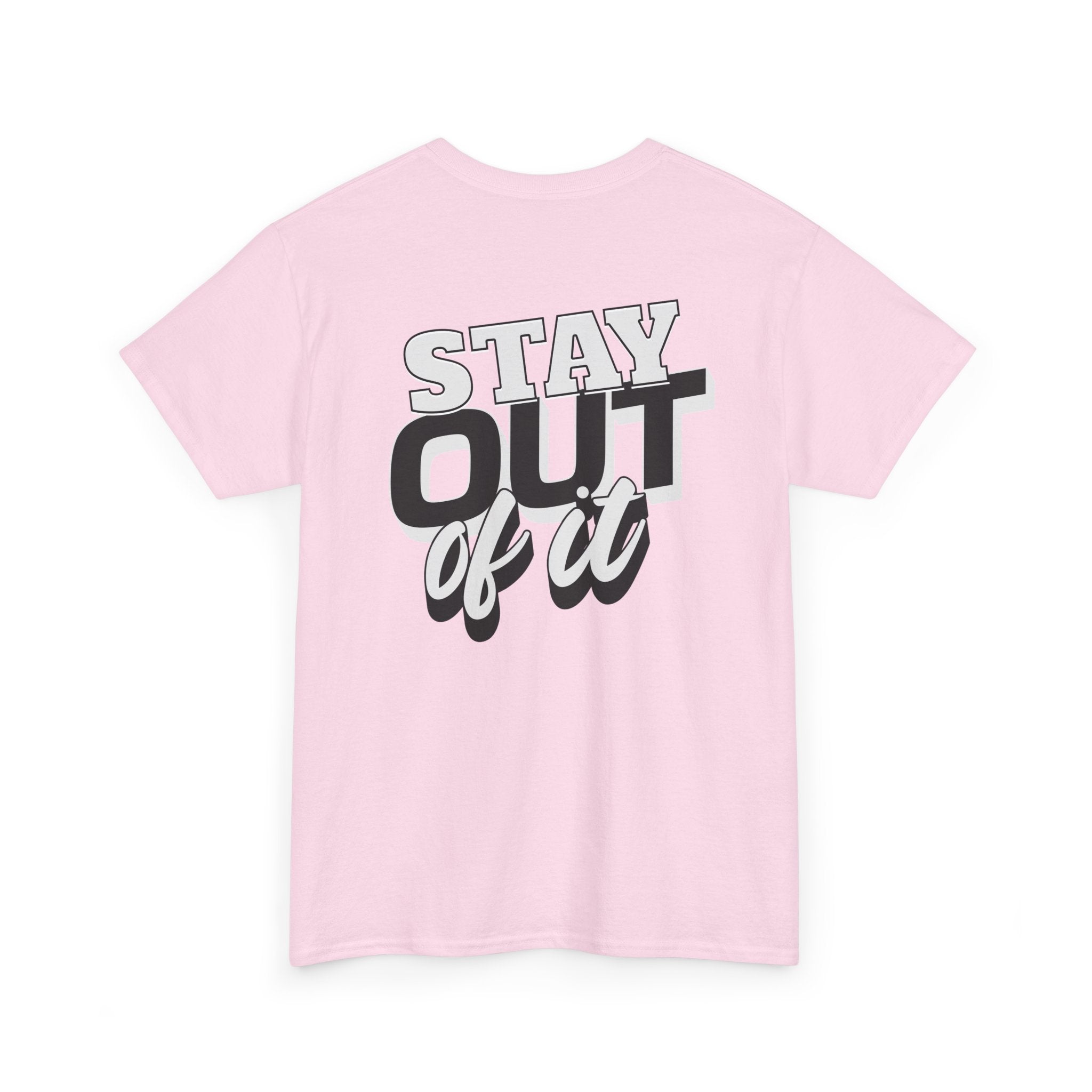 Stay Out of It Unisex Heavy Cotton Tee, Casual Wear, Gift for Friends, Street Style, Funny T-Shirt, Everyday Comfort