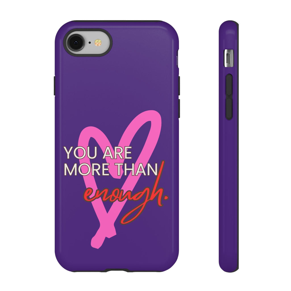 You are more than enough purple phone case, cute phone case gift