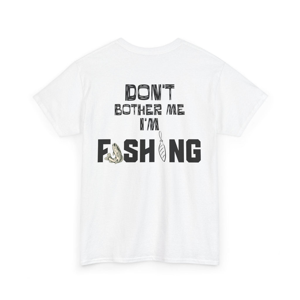 Don't Bother Me I'm Fishing T-Shirt | Fishing Graphic Tee, Fish Lure Design