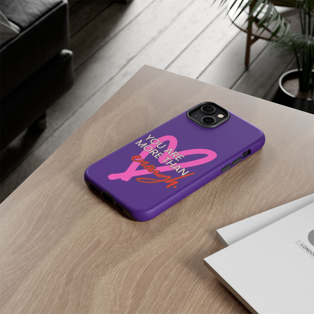 You are more than enough purple phone case, cute phone case gift