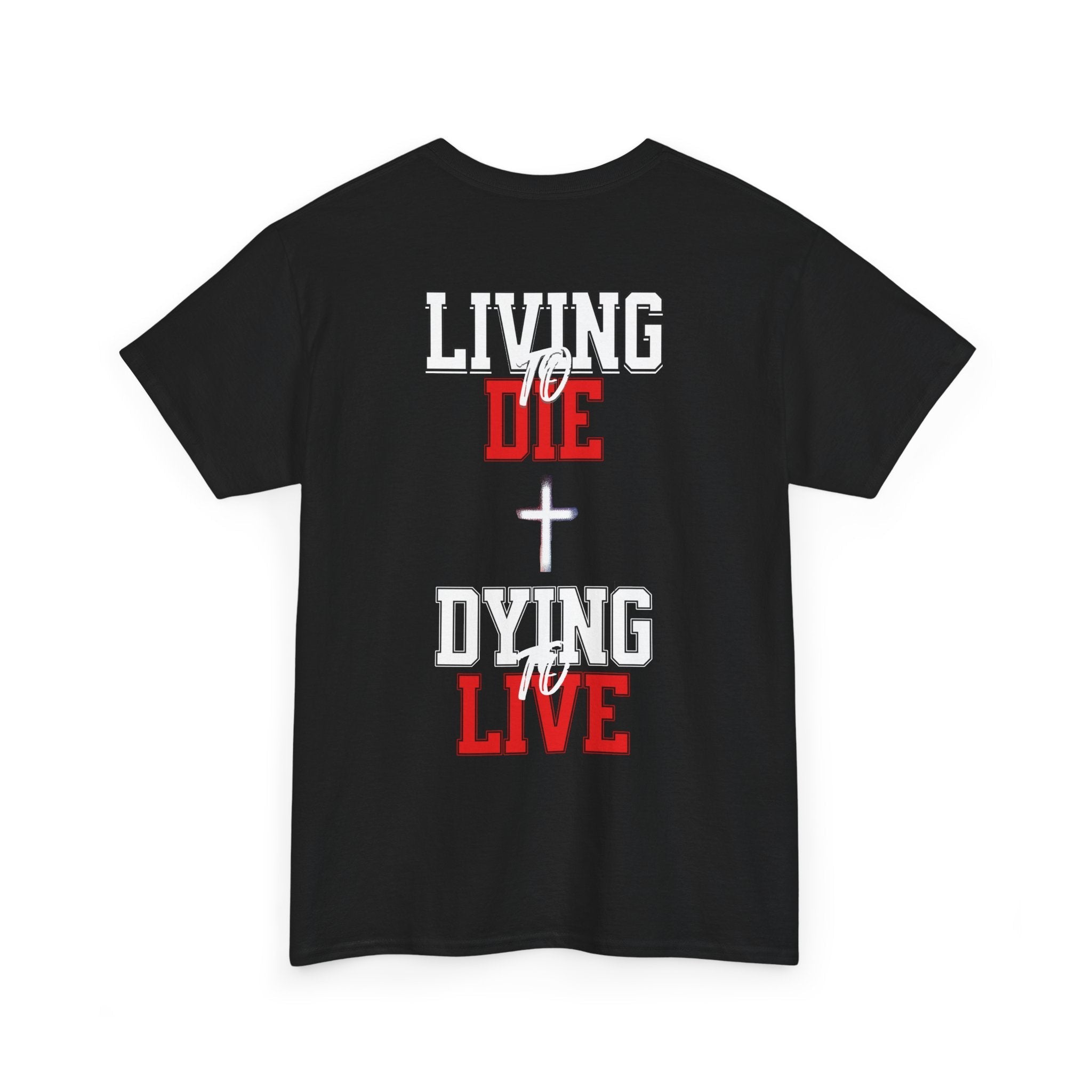 Living to die dying to live shirt Christian shirt, Christian gift shirt, inspirational quote shirt