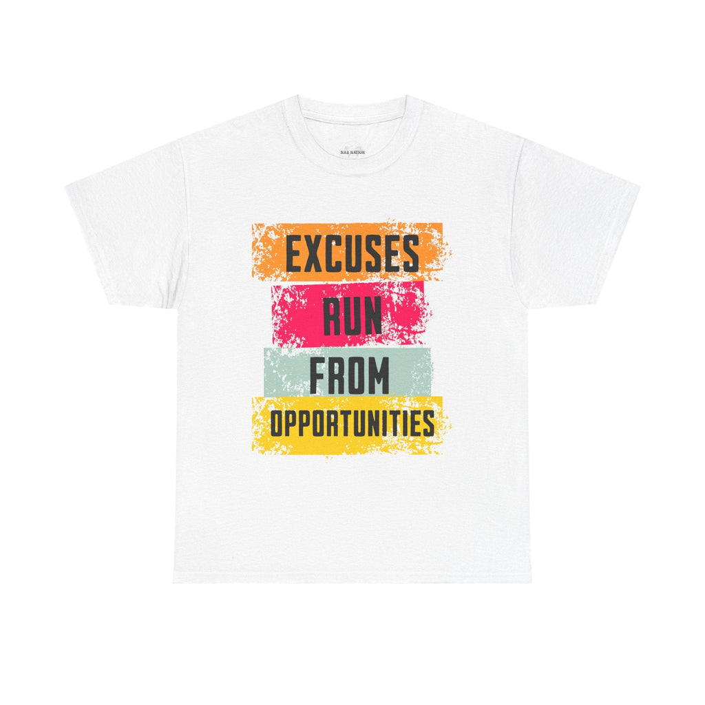 Excuses run from opportunities T-shirtMotivational T-Shirt for Fitness Lovers, Positive Vibes Cotton Shirt, Gift for Friends, Casual Wear