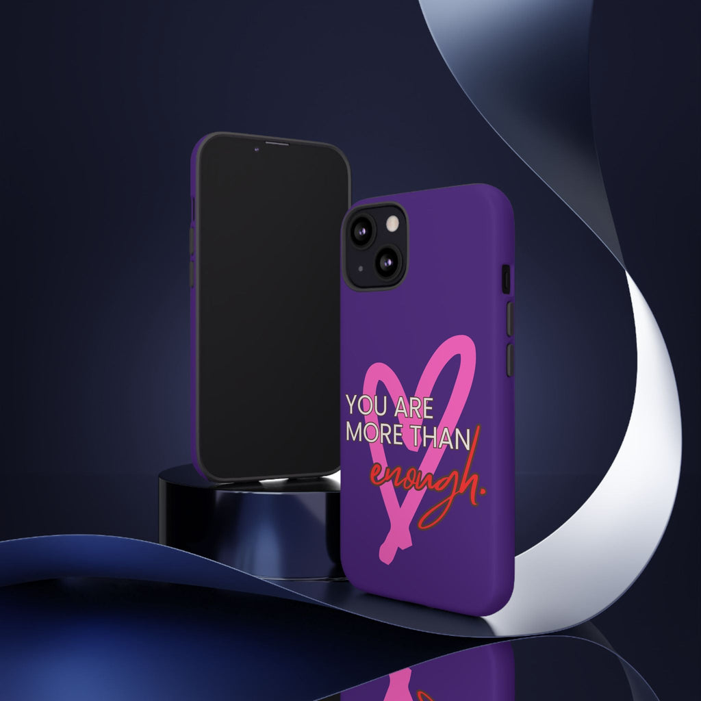 You are more than enough purple phone case, cute phone case gift