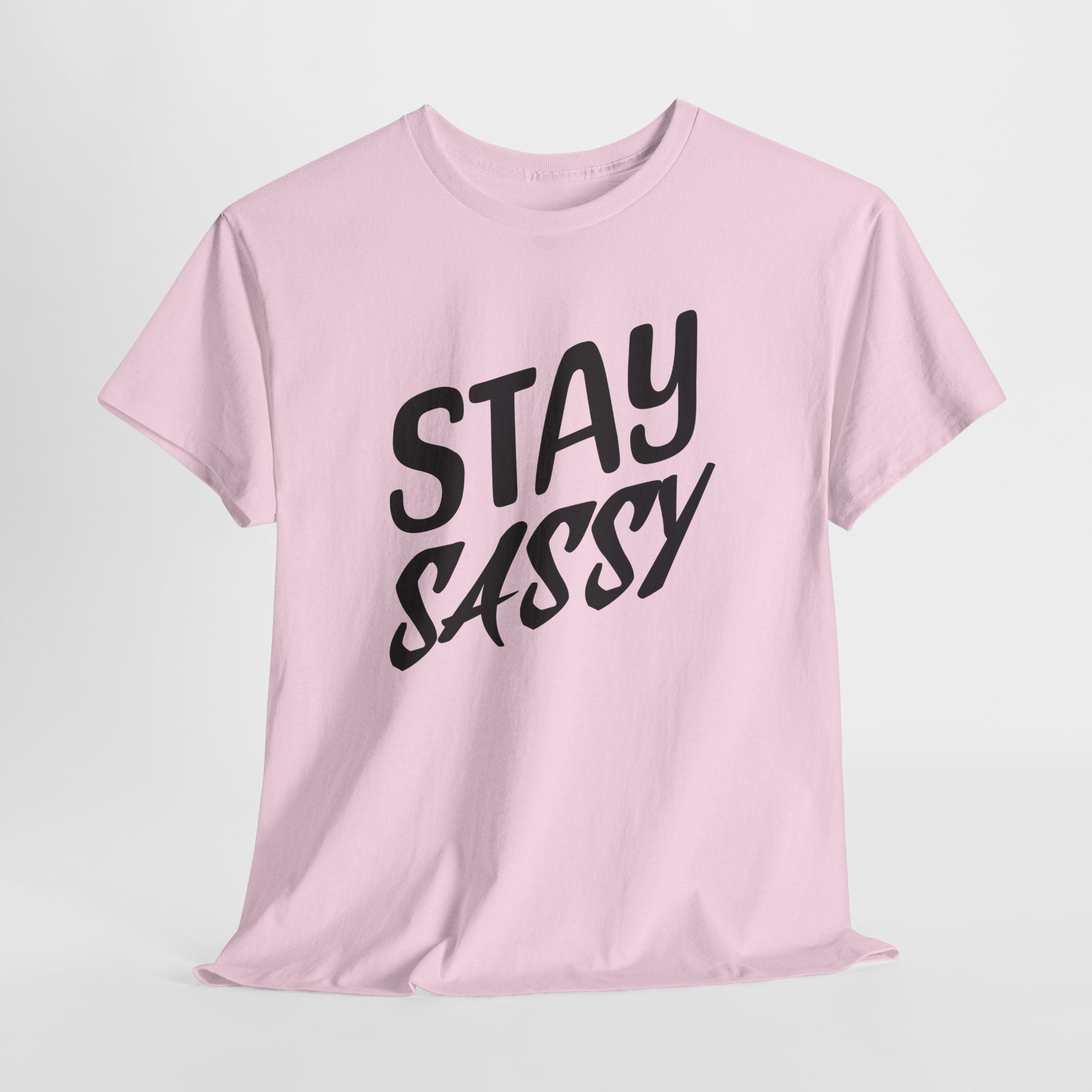 Stay Sassy Unisex Heavy Cotton Tee, Funny T-Shirt, Casual Wear, Gifts for Friends, Sassy Quote Tee, Statement T-Shirt