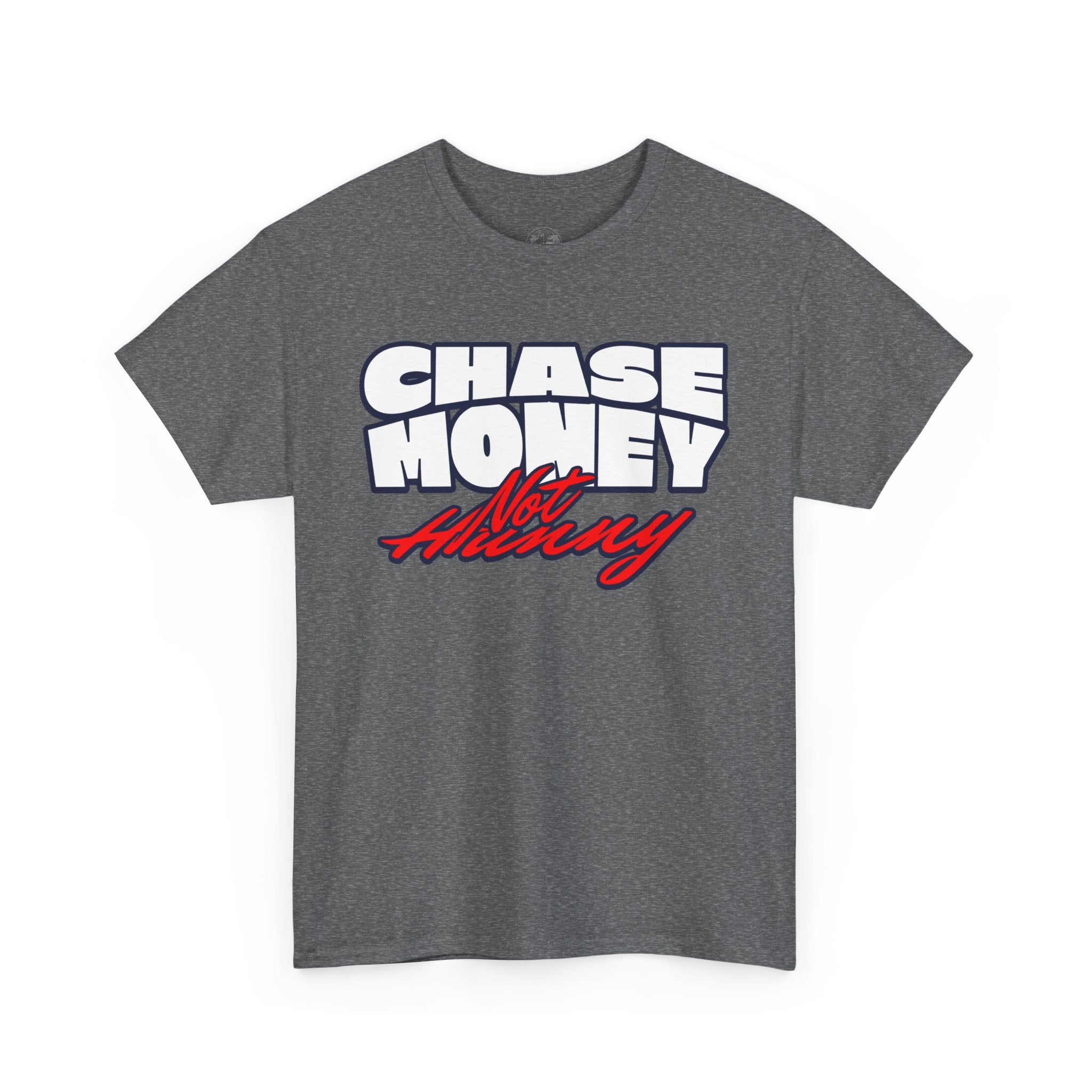Chase Money not hunny shirt Unisex Heavy Cotton Tee | Casual Streetwear Shirt, Gift for Him, Graphic Tee, Everyday Wear, Comfortable Tee