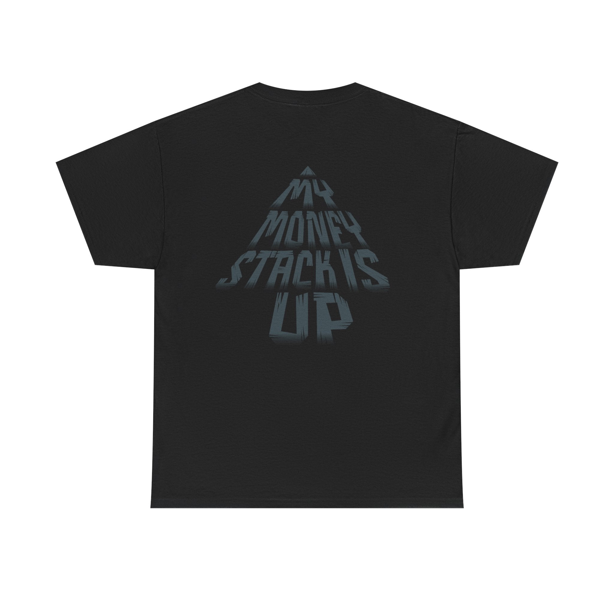 My Money Stack is up shirt Money Statement shirt Casual Style, Gift Idea, Streetwear, Birthday Celebration