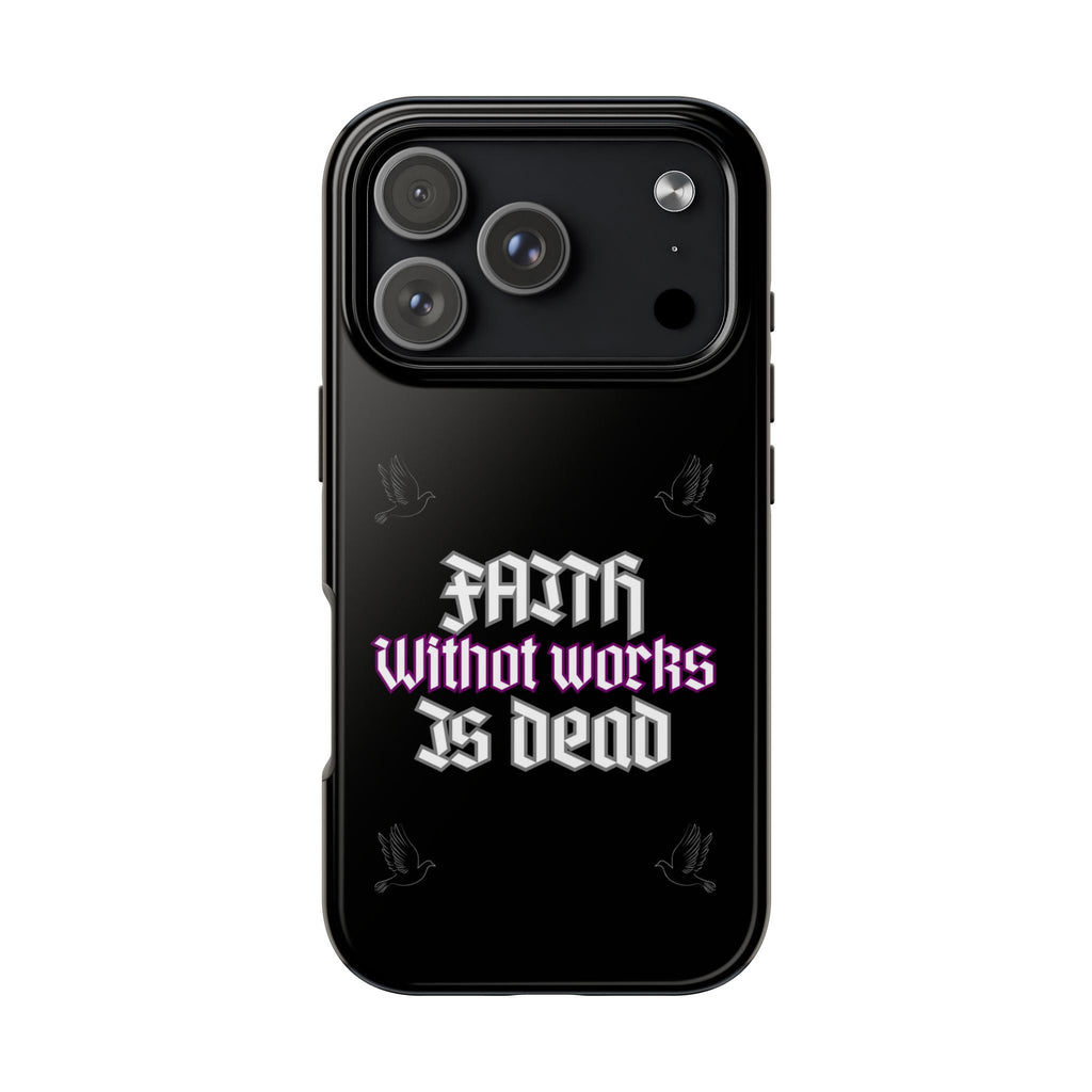 Faith Without Works Is Dead Phone Case iPhone compatible phone case | Tough Phone Case, Religious Quote