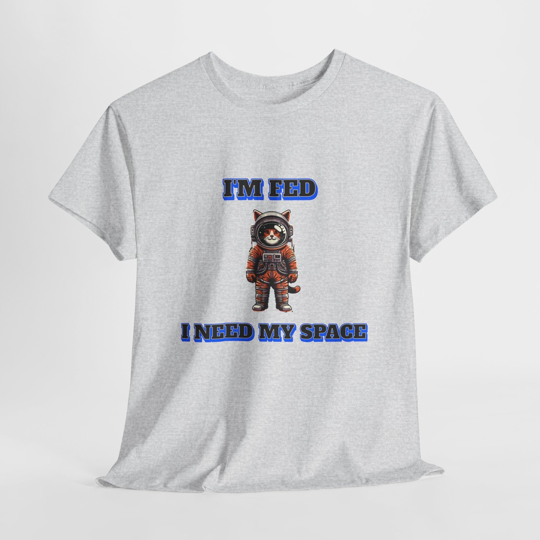 Funny cat lover shirt I'm Fed, I Need My Space - Funny Gift, Casual Wear, Animal Lover Shirt, Self-Care Humor, Everyday Comfort