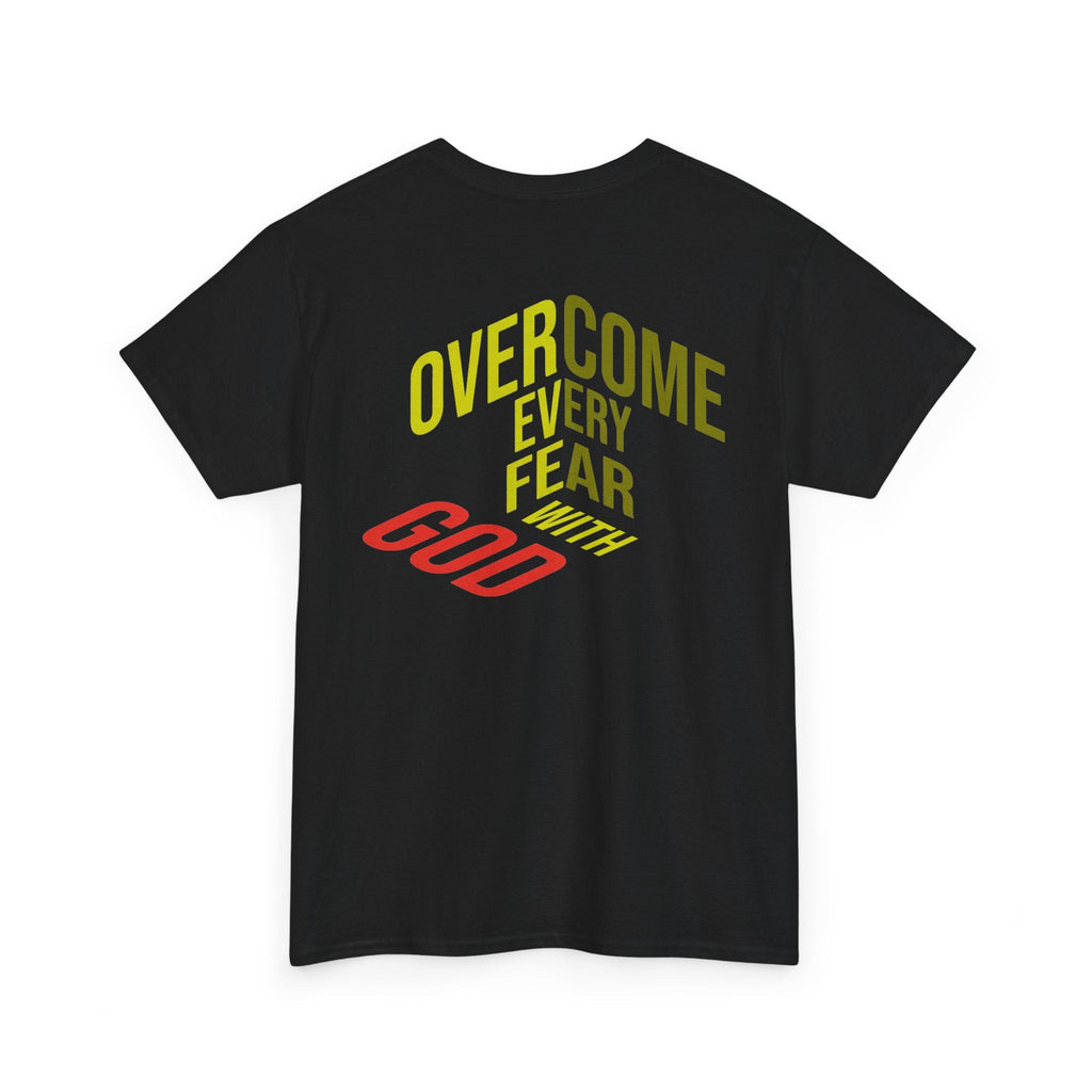 Overcome Every Fear With God T-Shirt — Inspirational Christian Tee