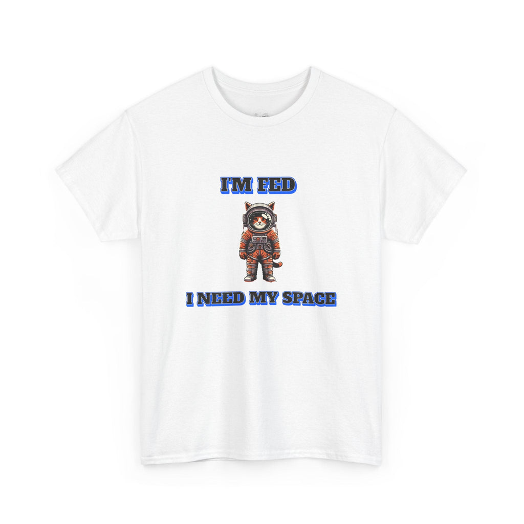Funny cat lover shirt I'm Fed, I Need My Space - Funny Gift, Casual Wear, Animal Lover Shirt, Self-Care Humor, Everyday Comfort