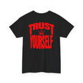 Trust Yourself t-shirt, Inspirational T-Shirt, Motivational Top, Everyday Wear, Gift for Friends, Self-Care Apparel
