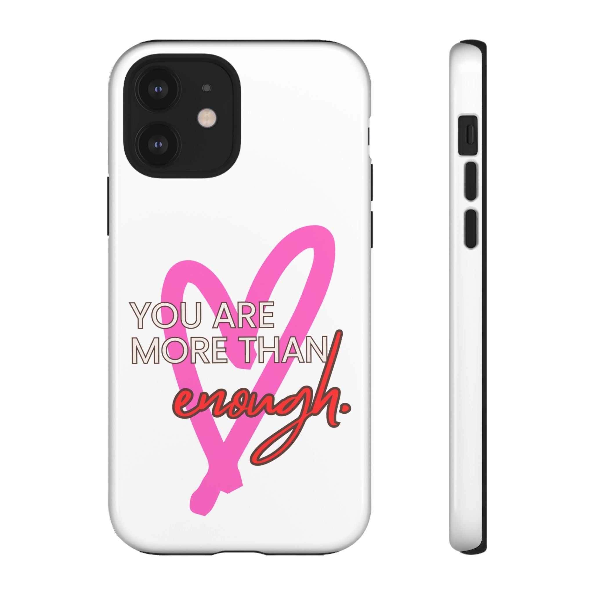 You are more than enough phone case cute phone case gift for iPhone Samsung Galaxy Google pixel